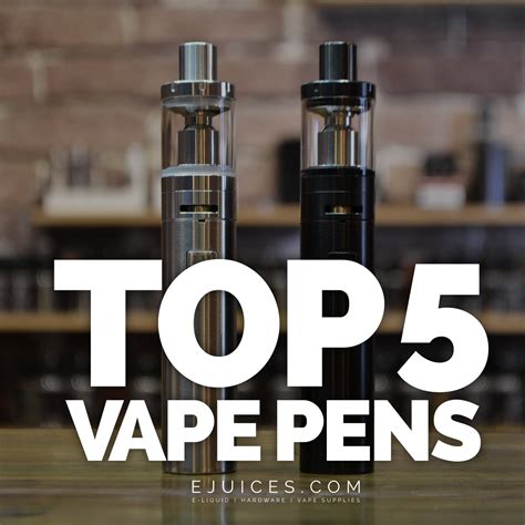 Top 5 Vape Pens