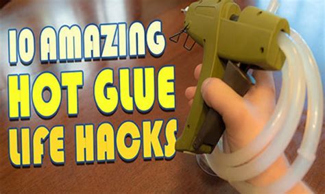 Check Out These 10 Hot Glue Life Hacks! – Get it Free