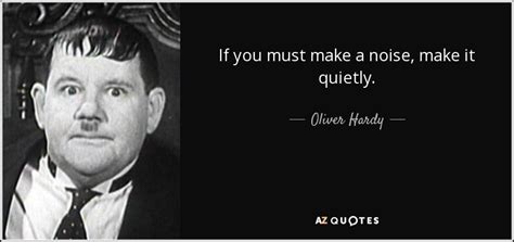 TOP 5 QUOTES BY OLIVER HARDY | A-Z Quotes | Laurel and hardy, Classic comedies, Hardy