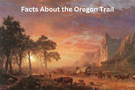 10 Facts About the Oregon Trail - Have Fun With History