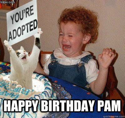 Happy Birthday Pam | Funny happy birthday meme, Birthday meme, Happy ...