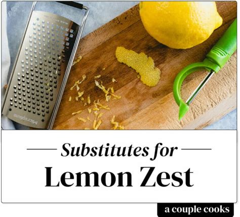 Best Lemon Zest Substitute – A Couple Cooks