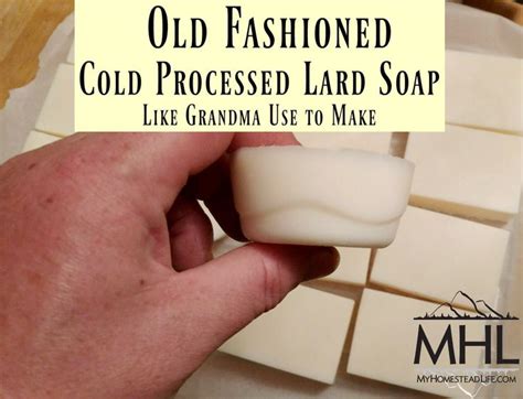 Old Fashioned Cold Processed Lard Soap- Like Grandma Use to Make | Cold process soap recipes ...