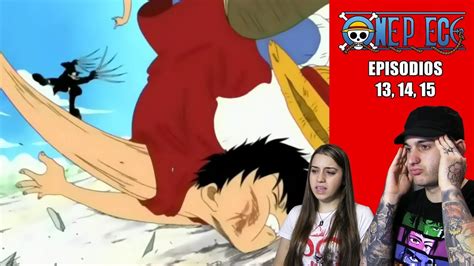 LUFFY VS KURO!! ONE PIECE Episodios 13, 14, 15 REACCION! - YouTube