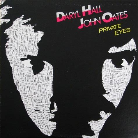 Daryl Hall & John Oates - Private Eyes | Private eye, Daryl hall, John oates