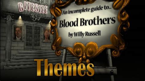 BBC - Bitesize, Blood Brothers - themes