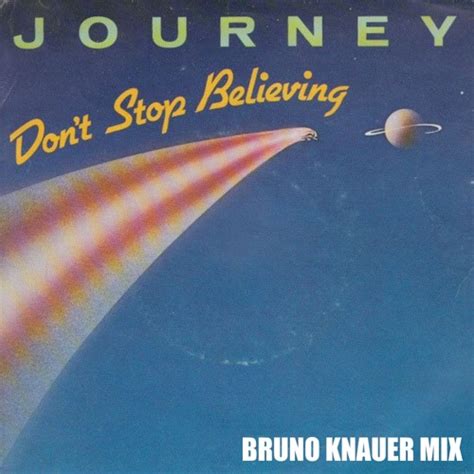 Stream Journey - Don't Stop Believin (Bruno Knauer Mix) by Bruno Knauer | Listen online for free ...