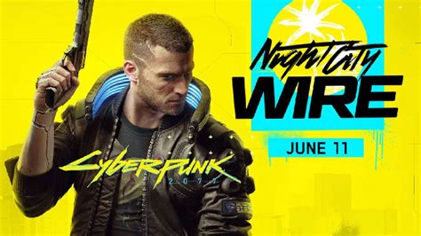 Cyberpunk 2077 'Night City Wire' Event: How to watch live stream