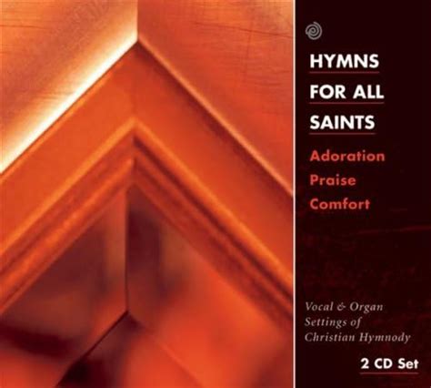 Amazon.com: Hymns for All Saints: Adoration, Praise, Comfort ...