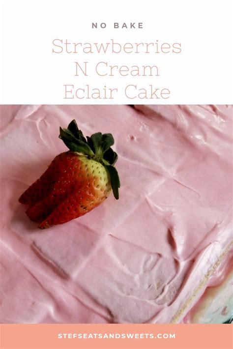 Strawberries N Cream Éclair Cake | Recipe | Super easy desserts, Strawberries and cream, Eclair cake