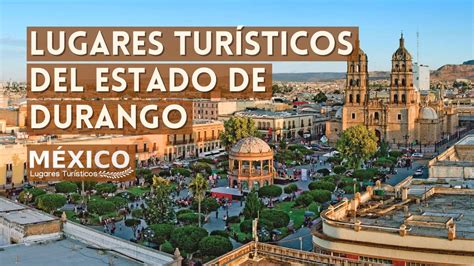 Lugares Turísticos de Durango México | Que Ver y Hacer | Guía 2021 - YouTube