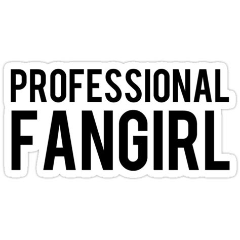 "Professional Fangirl" Stickers by ItsJeff | Redbubble