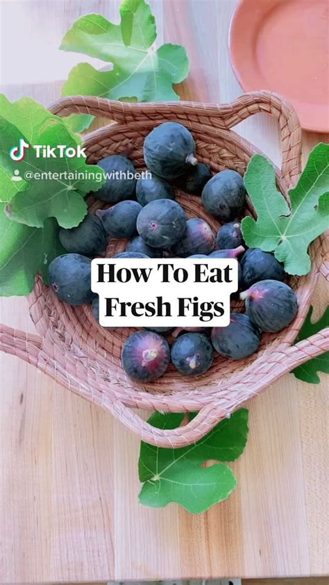 How to eat fresh figs : An immersive guide by EntwithBeth