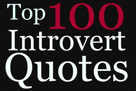 Top 100 Introvert Quotes - Introvert Spring