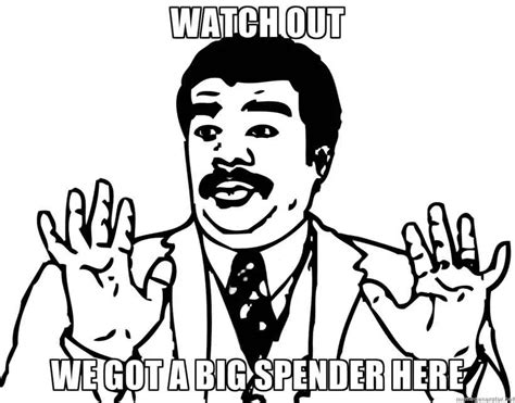 big-spender-meme – Critical Cactus