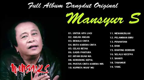 Mansyur S Original Full - Lagu Dangdut Lawas Indonesia Terpopuler 80'an 90'an #1 - YouTube