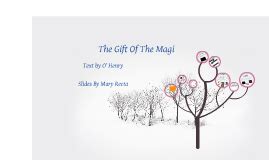 Symbolism of The Gift Of The Magi by Mary Recta on Prezi