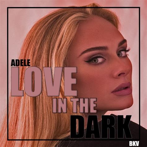 Stream Adele - Love In The Dark (BKV Remix) by BKV | Listen online for free on SoundCloud