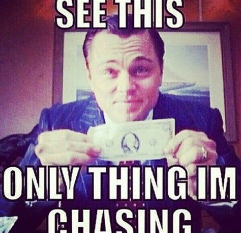 Only thing I'm chasing (money) quotes&pics | Picture quotes, Money quotes, How to get money