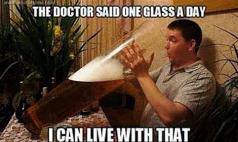 drinking meme 019 one glass a day | Beer memes, Beer humor, Seriously funny