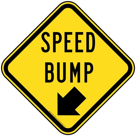 Slow Down Speed Bump Ahead Reflective Sign PKE-31099