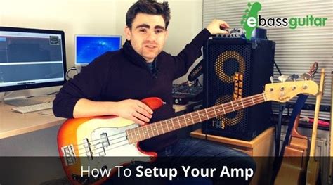 3 Tips On How to Set Up Your Bass Guitar Amplifier - eBassGuitar