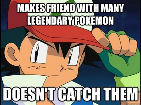 Makes friend with many legendary pokemon Doesn't catch them ...