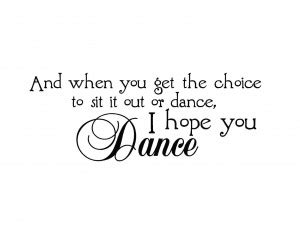 I Hope You Dance Quotes. QuotesGram