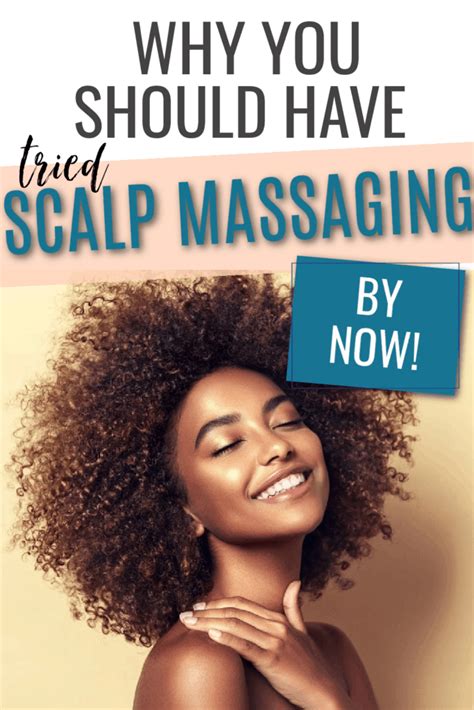 Scalp Massage For Natural Hair Growth: Why You Should Be Doing It!