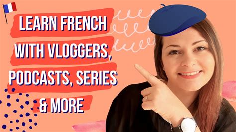 FUN WAYS TO LEARN FRENCH | Best French Vloggers / Youtubers, Podcasts, Music, Series & More ...