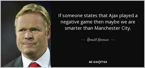 QUOTES BY RONALD KOEMAN | A-Z Quotes