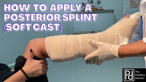 How to apply a Posterior Splint (Soft Cast) - YouTube