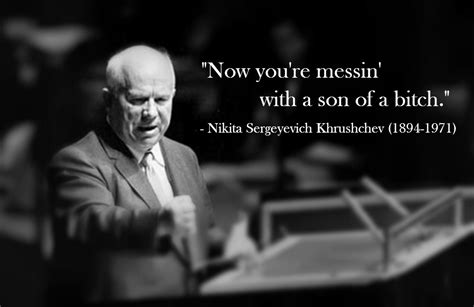 Nikita Khrushchev Quotes. QuotesGram