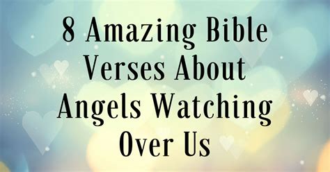 8 Amazing Bible Verses About Angels Watching Over Us | Angels bible verses, Bible verses, Angel ...