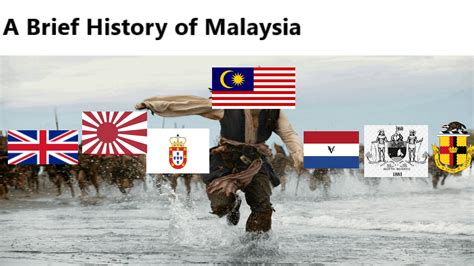 "You can't summarize Malaysia's History in one meme....." : r/malaysia