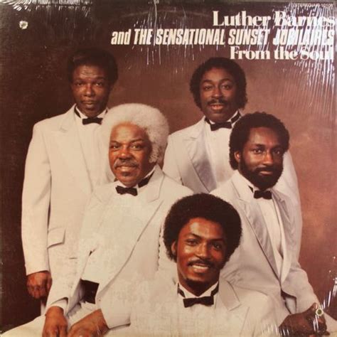 Luther Barnes, The Sunset Jubilaires - From the Soul (Vinyl LP ...