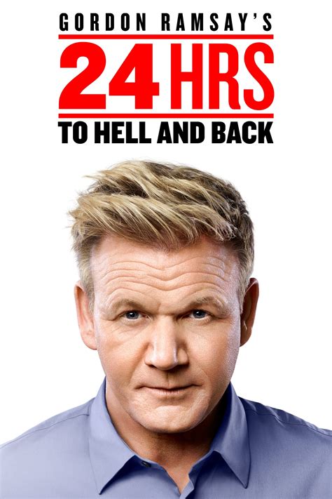 Gordon Ramsay's 24 Hours to Hell and Back (TV Series 2018-2020) - Posters — The Movie Database ...