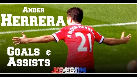 Ander Herrera All Goals and Assists 14/15 Part 1 (HD) - YouTube