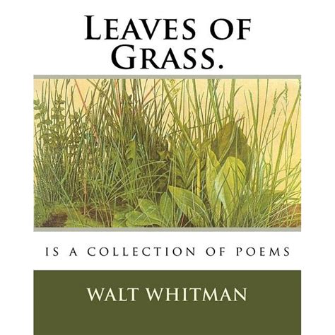 Leaves of Grass. : Is a Collection of Poems - Walmart.com - Walmart.com