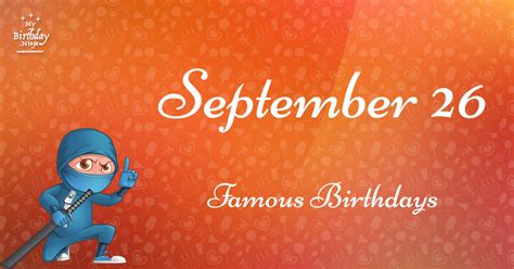 September 26 Famous Birthdays You Wish You Had Known #2