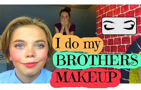 I DO MY BROTHERS MAKEUP!?!? - YouTube