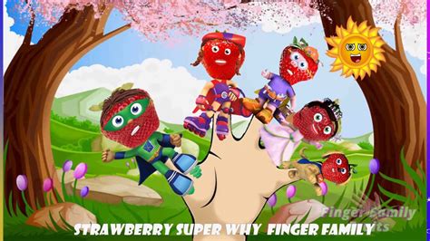 Super Why Finger Family Song for Kids Strawberry Finger Family - YouTube