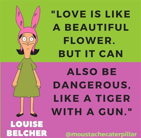 Louise Belcher, Bob's Burgers | Bobs burgers quotes, Bobs burgers memes, Bobs burgers funny