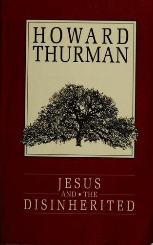 Jesus and the disinherited by Howard Thurman | Open Library