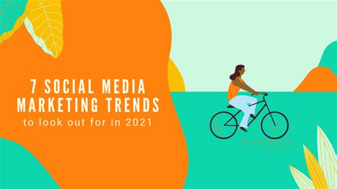 7 Social Media Marketing Trends to Look out for in 2021