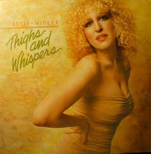 Bette Midler - Thighs And Whispers (1979, Presswell Pressing, Vinyl) | Discogs