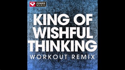 King of Wishful Thinking (Workout Remix) - YouTube