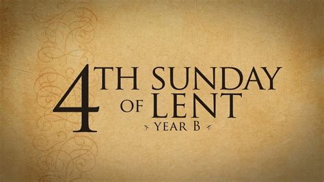 4th Sunday of Lent (Year B) - Year B - FORMED