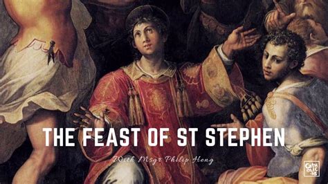 What is the Feast of St Stephen? A Sharing by Msgr Philip Heng SJ - YouTube