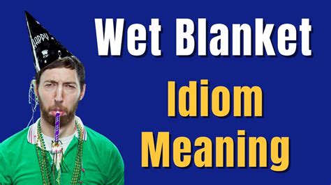 Wet Blanket Meaning | Idioms In English - YouTube